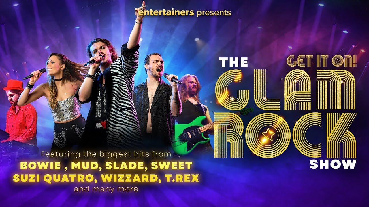 entertainers presents - The Glam Rock Show - Get It On!