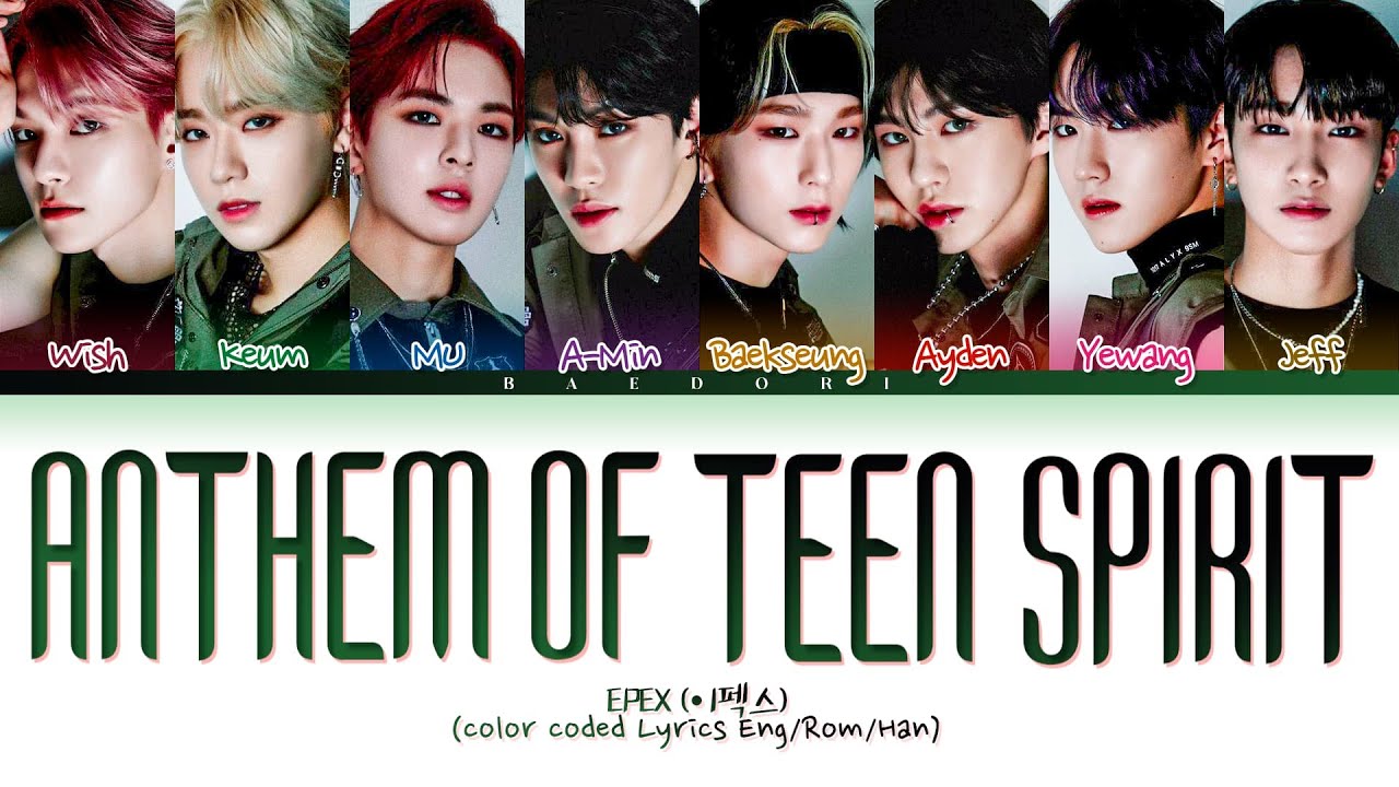 EPEX Anthem of Teen Spirit Lyrics (이펙스 학원歌 가사) (color coded lyrics)