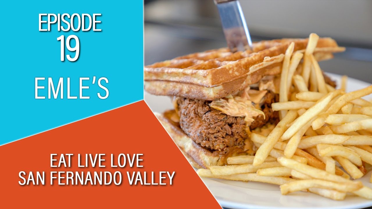 Episode 19 - Emle's Restaurant in Northridge - Eat Live Love San Fernando Valley