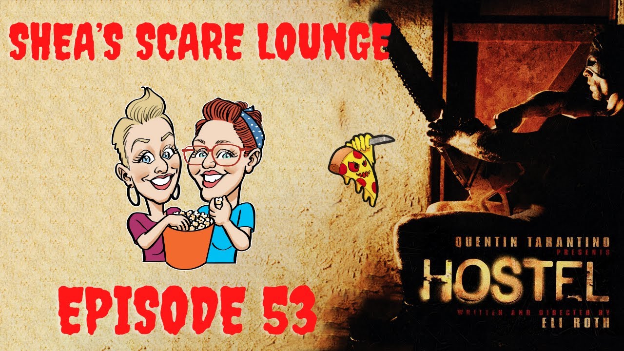 Episode 53: Hostel