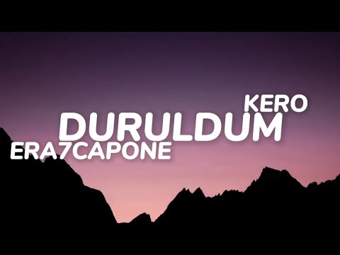 ERA7CAPONE - DURULDUM l PROD BY. KERO (Sözleri)