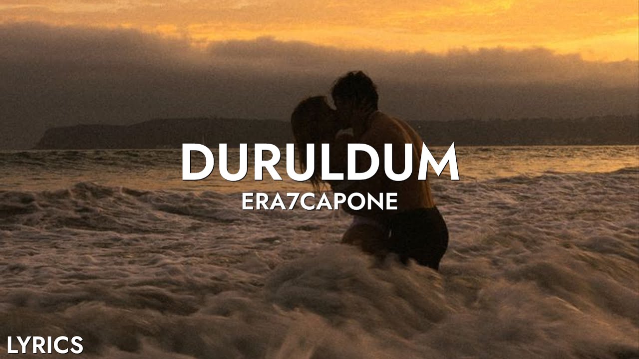 Era7capone - Duruldum (Sözleri)