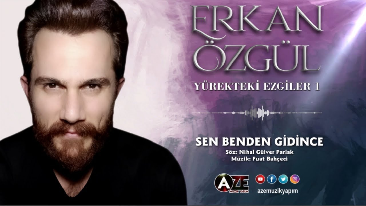 Erkan Özgül - Sen Benden Gidince { 2020 © Aze Müzik }