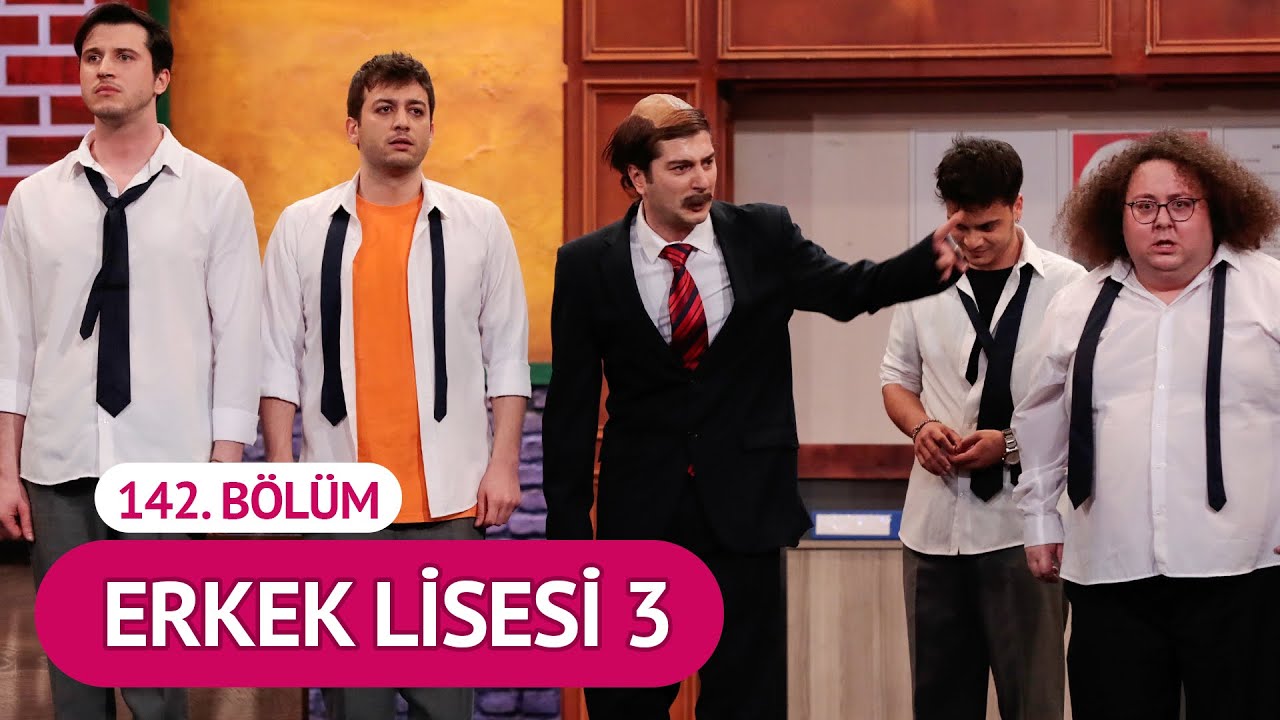 Erkek Lisesi 3 (142. Bölüm) - Çok Güzel Hareketler 2