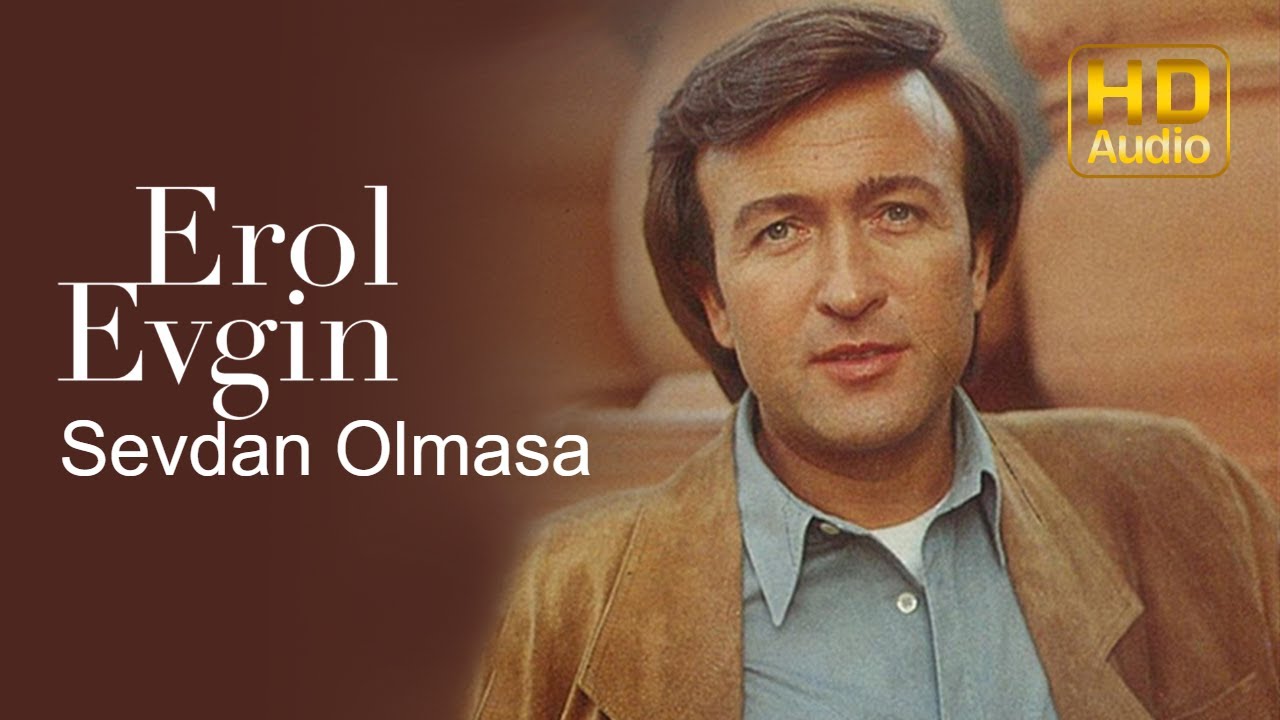 Erol Evgin - Sevdan Olmasa (Official Audio)