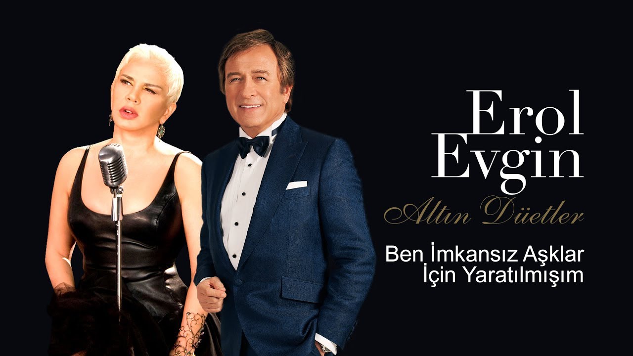 Erol Evgin & Sezen Aksu - Ben İmkansız Aşklar İçin Yaratılmışım (Official Audio)