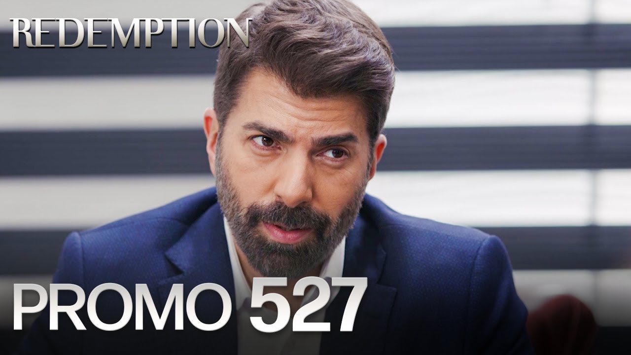 Esaret 527. Bölüm Fragmanı | Redemption Episode 527 Promo
