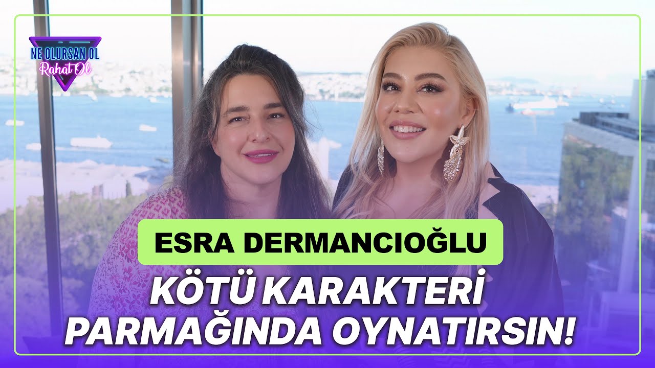 Esra Dermancıoğlu: Avrupa Yakası’nda Replikli Figürandım! - Ne Olursan Ol Rahat Ol 121. Bölüm