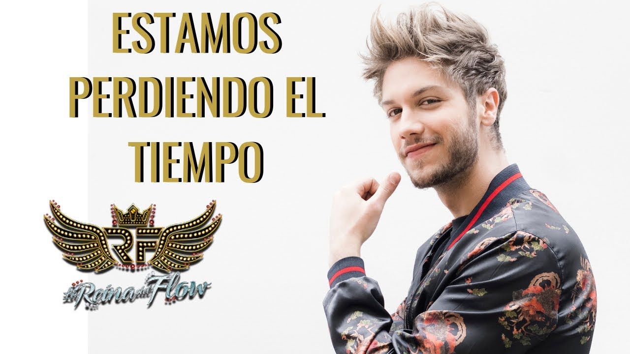 Estamos Perdiendo el Tiempo - Erick (David Botero) La Reina del Flow ♪ Canción oficial - Letra