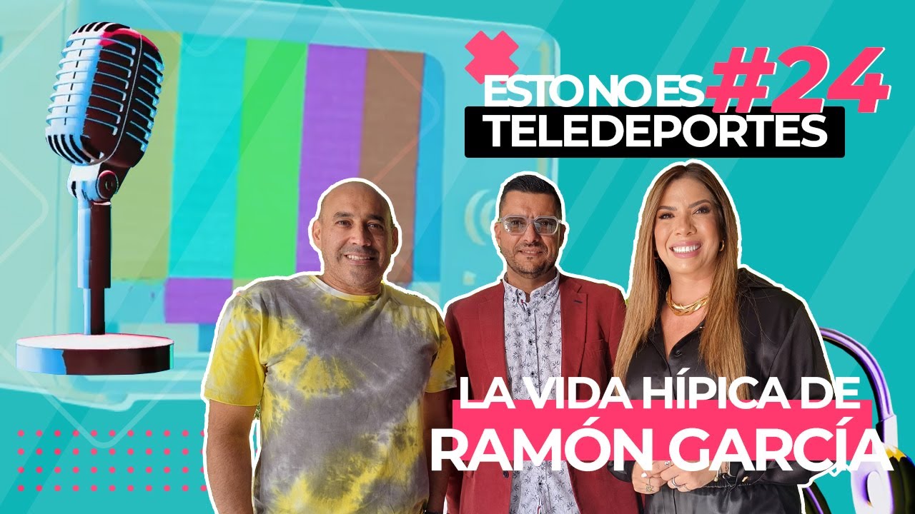 🎙️🔴Esto No es Teledeportes - Episodio 24: La vida hípica de Ramón García 🏇