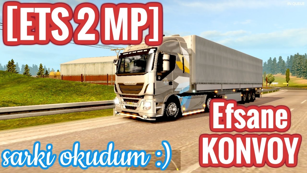 [ETS2MP]-Guzel konvoy ve sarki okuduk:)