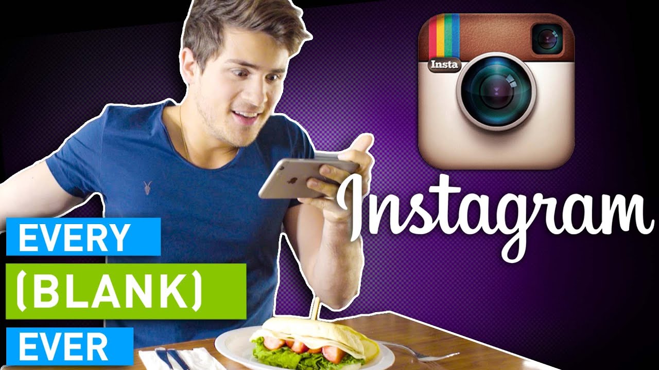 EVERY INSTAGRAM EVER