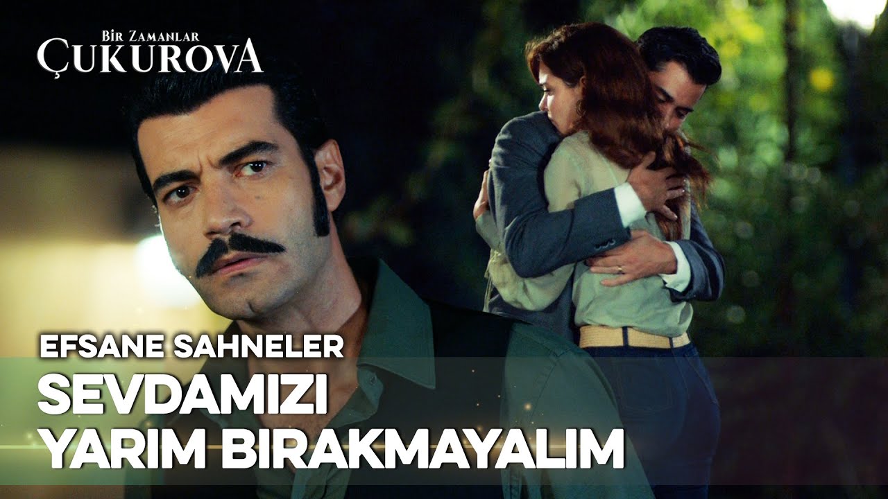 Evet de, güldür yüzümü Züleyha'm - Bir Zamanlar Çukurova