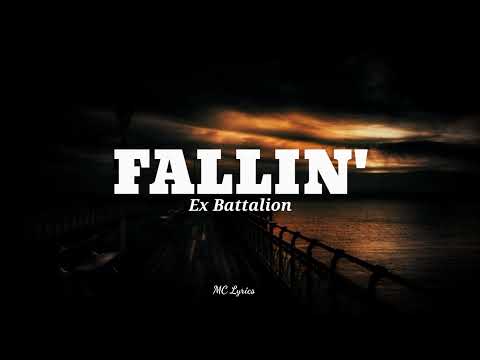 Ex Battalion - Fallin' (Lyrics)