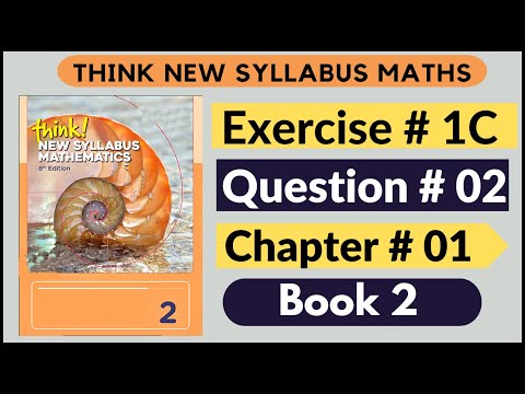 Exercise 1C Question no 02 Think New Syllabus Mathematics 8th Edition Solutions | Book 2 | D2