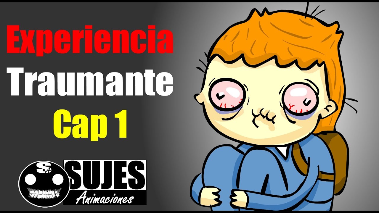 Experiencia Traumante Cap. 1