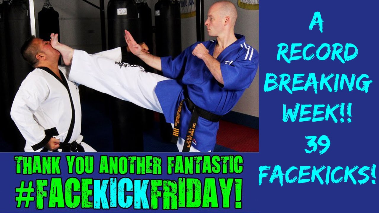 #FACEkickFRIDAY - A Record-Breaking 39 FACE KICK Photos / Videos