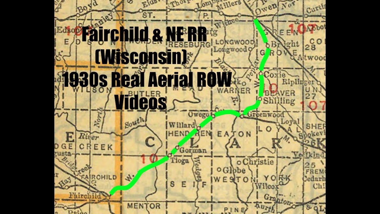 Fairchild and Northeastern Railroad- Willard to Owen, WIS 1930s aerials RoW 10 minutes