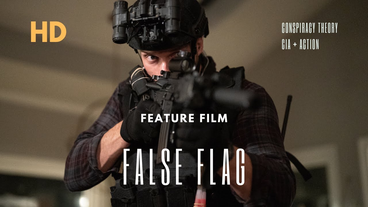 FALSE FLAG | CIA CONSPIRACY ACTION FEATURE FILM