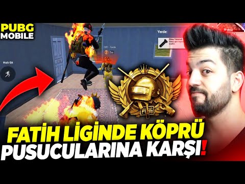 FATİH LİGİNDE KÖPRÜ PUSUCULARINA KARŞI !! PUBG MOBİLE