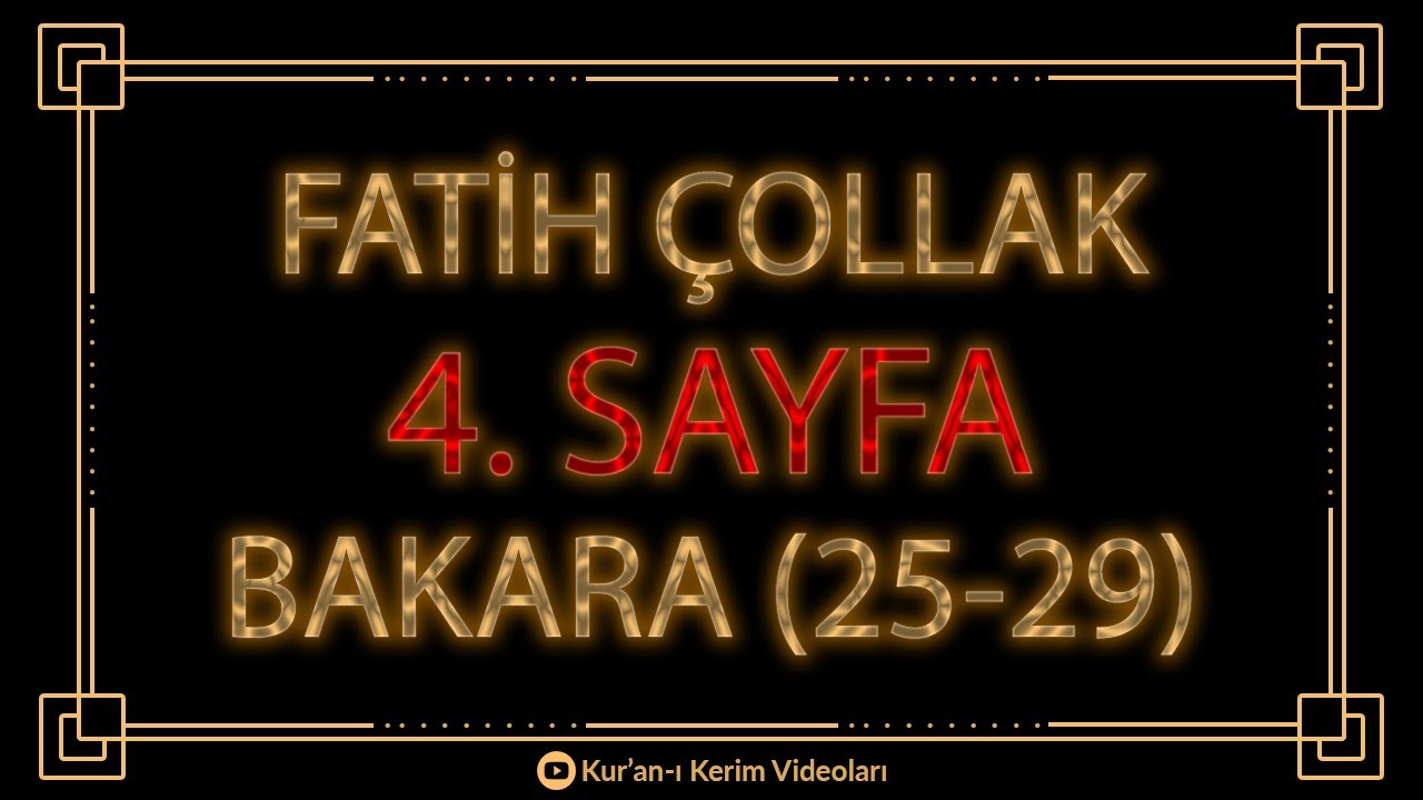 Fatih Çollak - Kuranı Kerim 4.Sayfa - Bakara Sûresi (25-29)