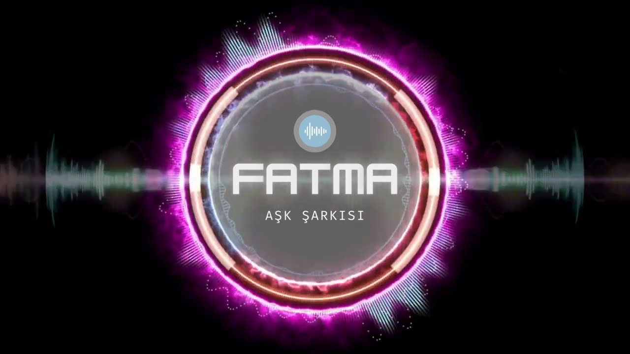 Fatma - Seni Seviyorum | İsme Özel Şarkılar