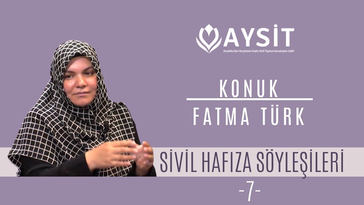 Fatma Türk | Sivil Hafıza Söyleşileri  -7-