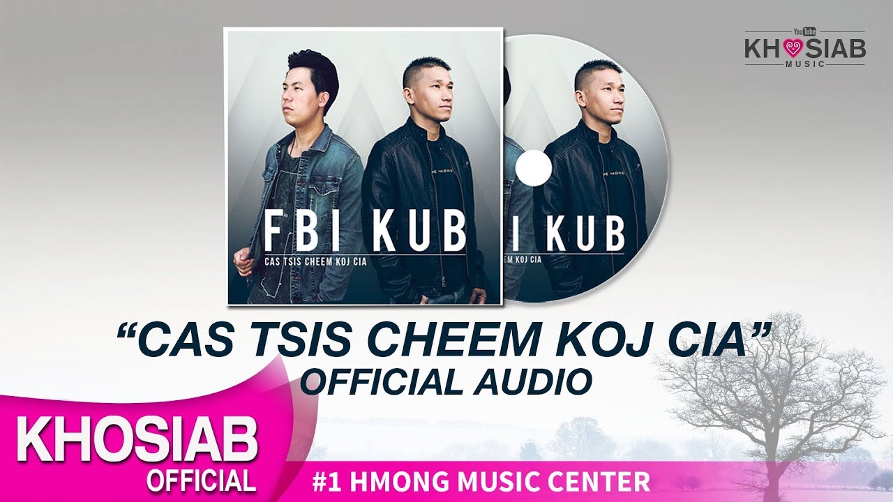 FBI X KUB 'Cas Tsis Cheem Koj Cia' (Official Full Song/Lyric)