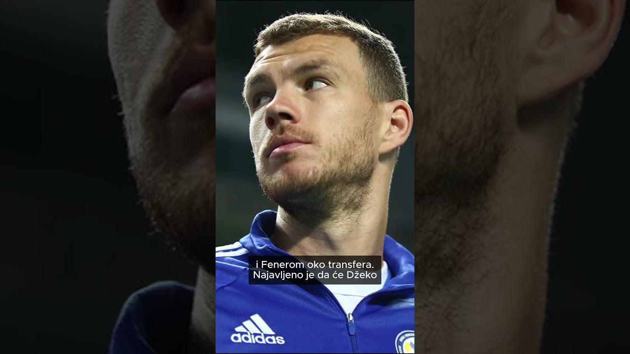 Fener i Al Hilal postigli dogovor oko transfera Edina Džeke?! 🚨💎