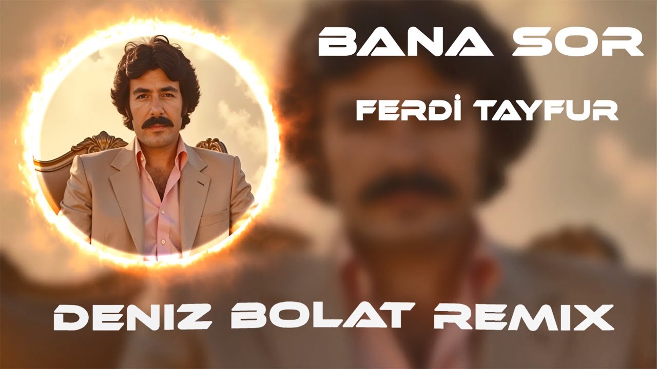 Ferdi Tayfur - Bana Sor ( Deniz Bolat Remix )