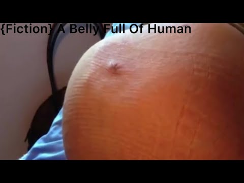 {Fiction} A Belly Full Of Human