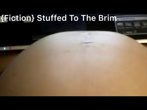 {Fiction} Stuffed To The Brim