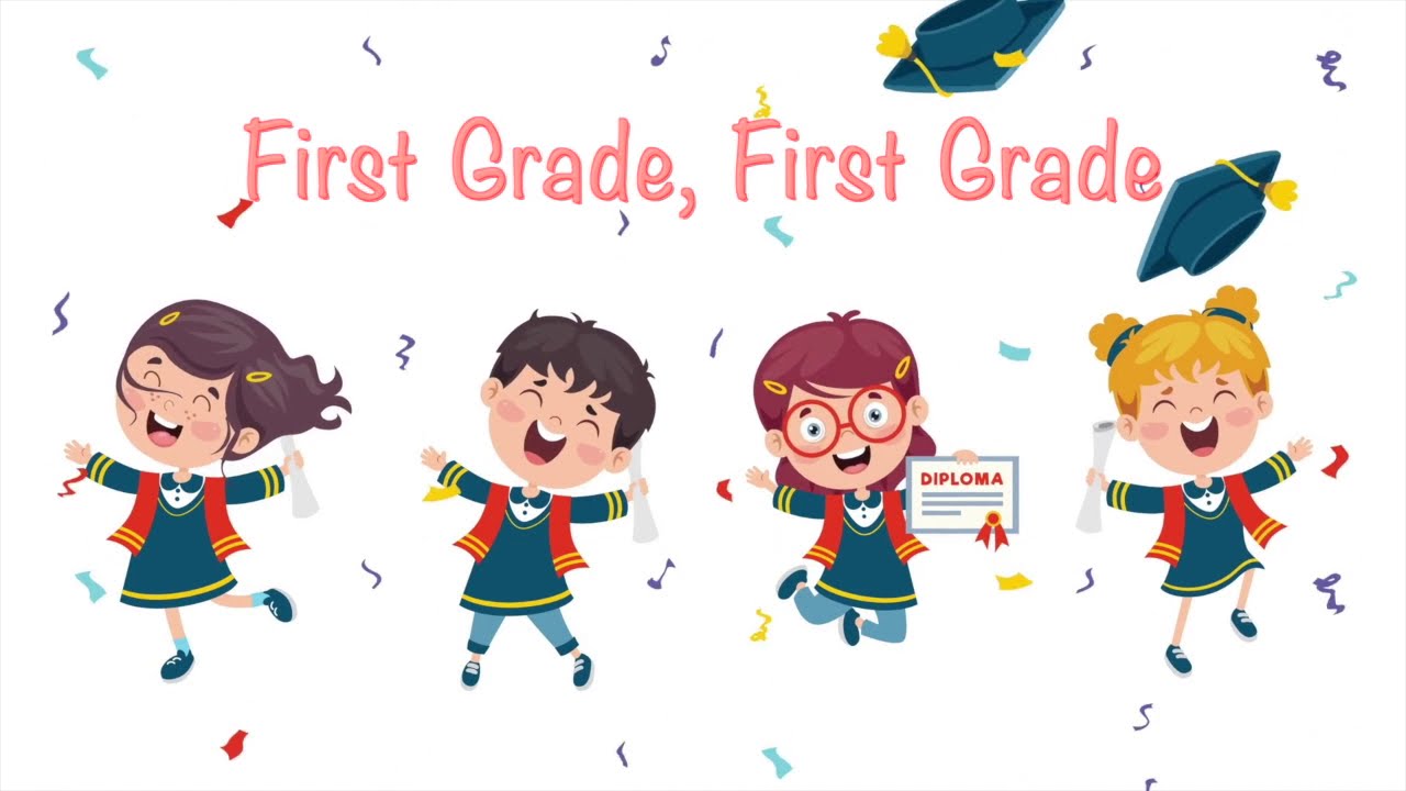 First Grade, First Grade - Kindergarten Graduation Song