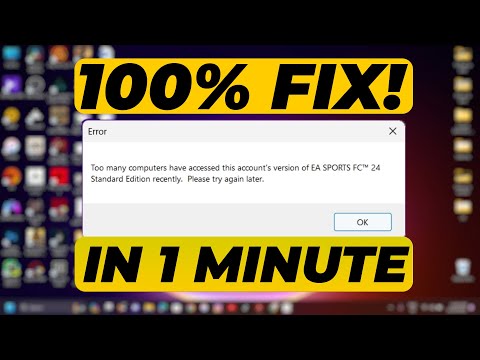 Fix Too Many Computers Have Accessed This Account's Version Of EA SPORTS FC 24 Error