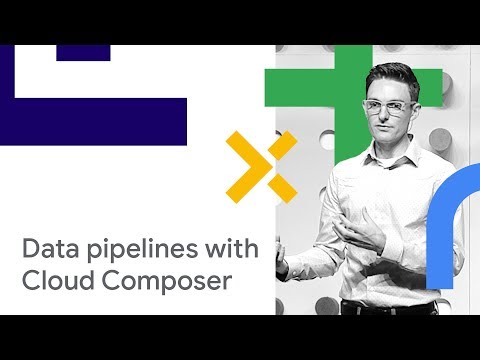 Flexible, Easy Data Pipelines on Google Cloud with Cloud Composer (Cloud Next '18)