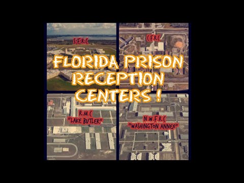 FLORIDA PRISON RECEPTION CENTERS !
