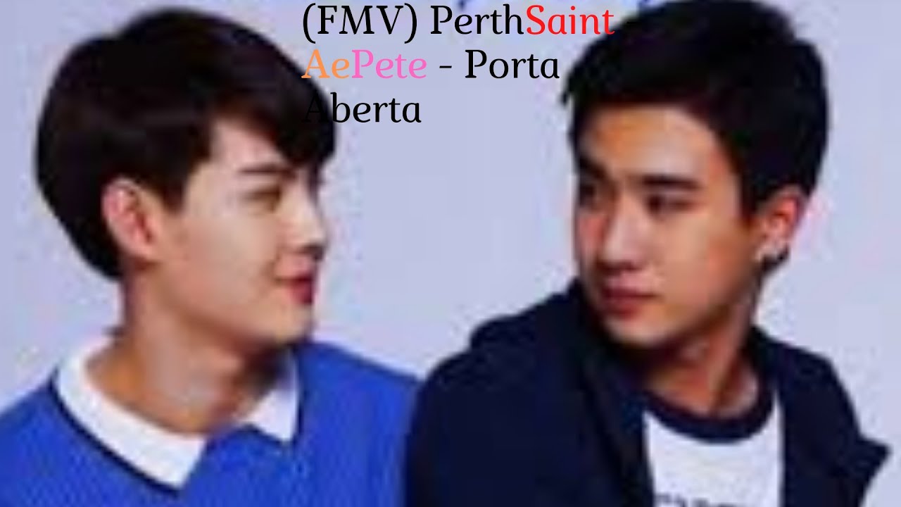 (FMV) #PerthSaint  #AePete  - Porta Aberta