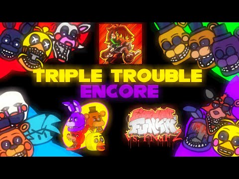 🎶Fnf Unofficial Encore Version of Triple Trouble but the Toy Animatronics and the Withereds Sing It🎶