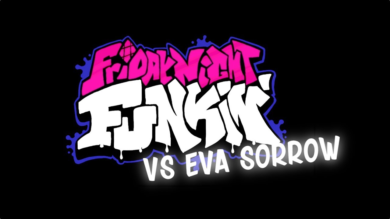 FNF VS Eva Sorrow [OST SHOWCASE]