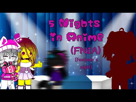 FNIA (Five Nights in Anime) ❤Funtimer's night💙