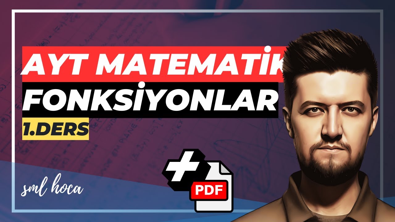 Fonksiyonlar Konu Anlatımı - 1 - AYT Matematik