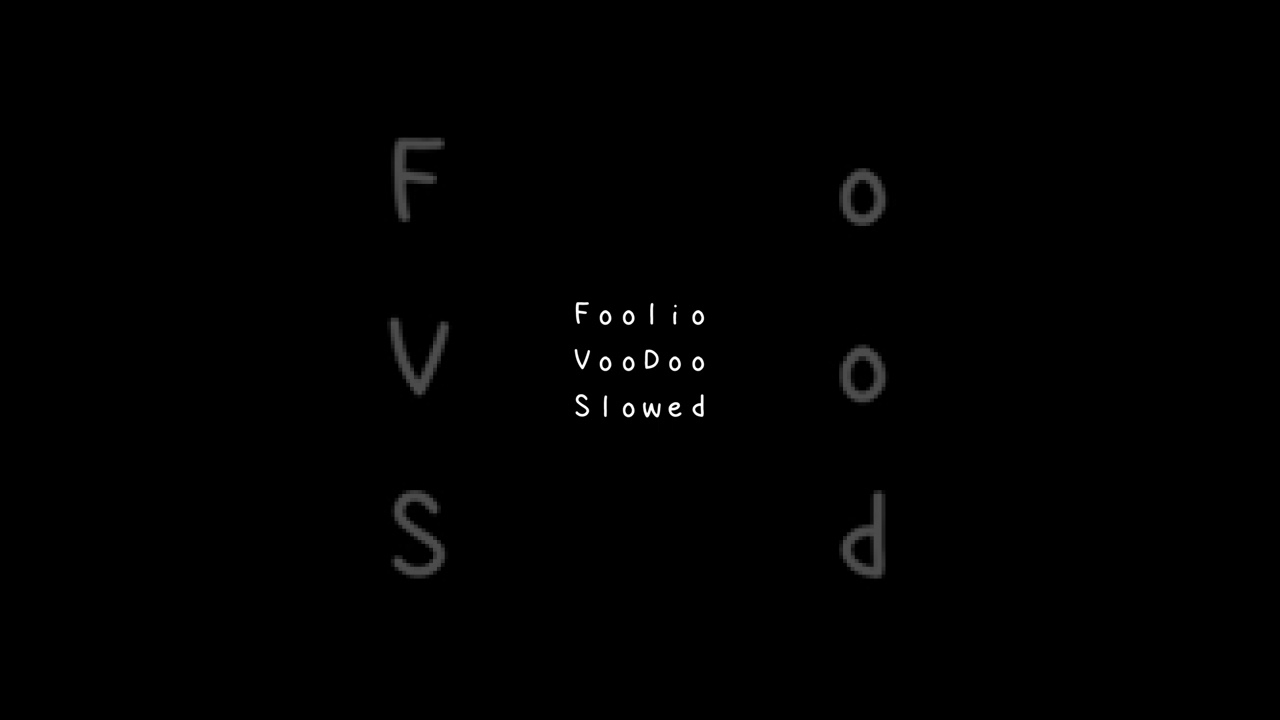 Foolio - VooDoo (Slowed)