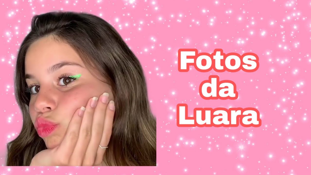 Fotos da Luara Fonseca💘