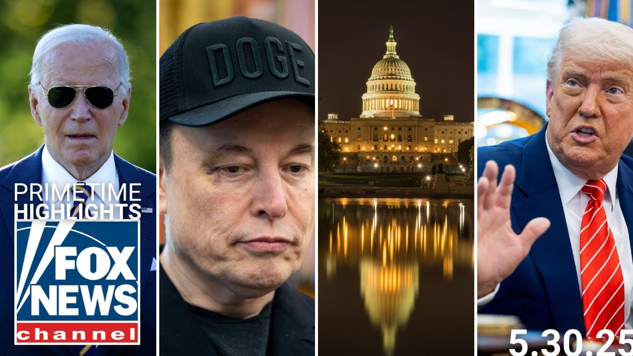 Fox News Highlights - May 30th, 2025