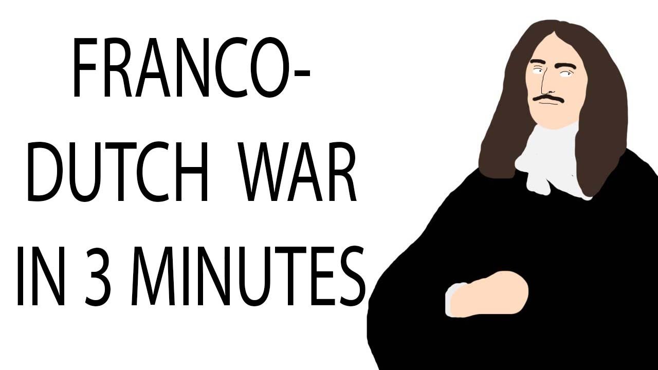 Franco-Dutch War | 3 Minute History