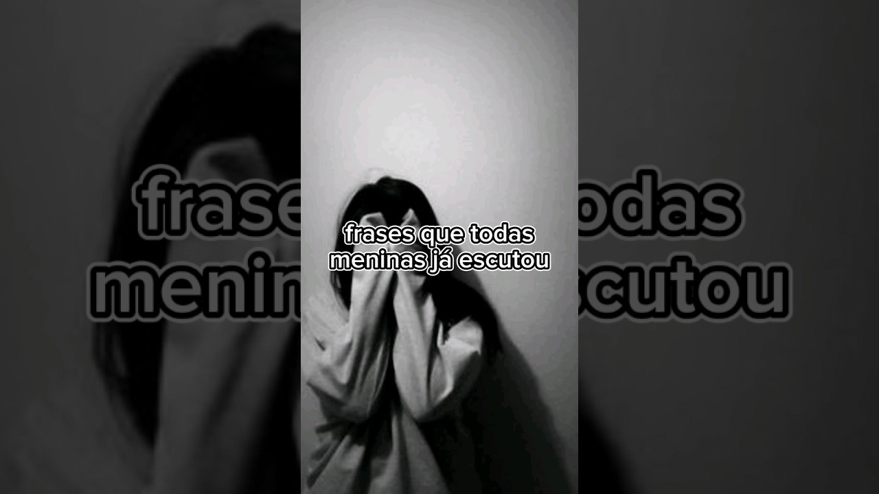 frases que toda meninas já ouviu #triste