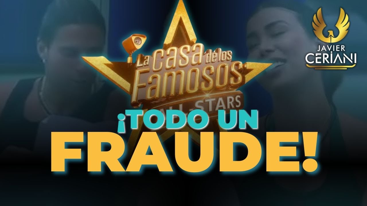 Fraude en La Casa de los Famosos All Stars