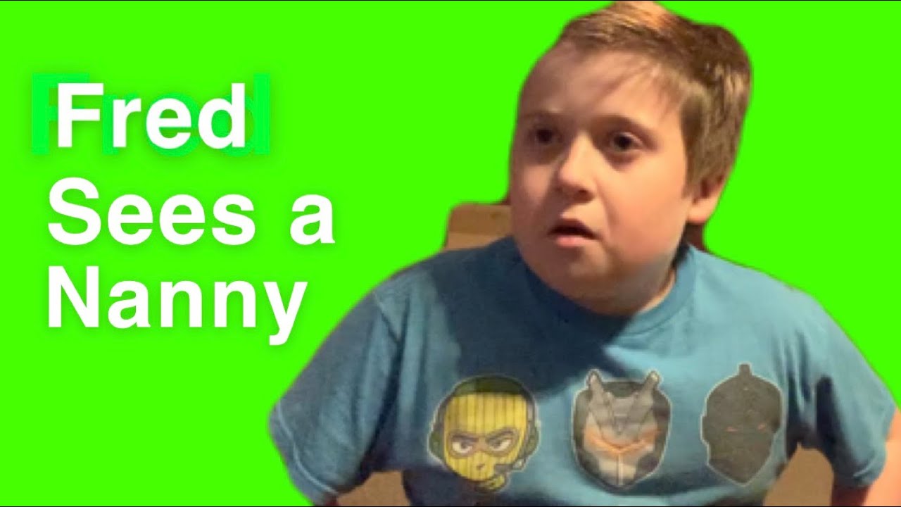 Fred Sees A Nanny