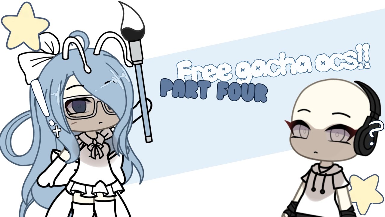 free gacha ocs !! part 4 🎧
