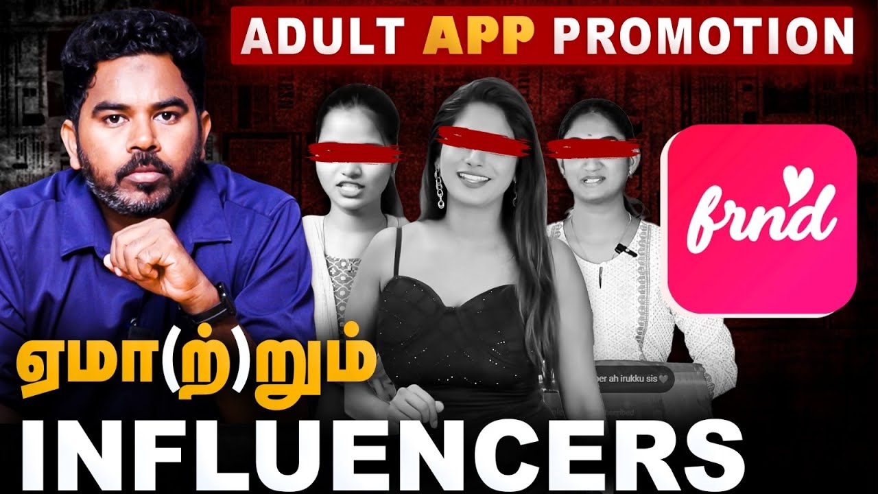 FRIEND APP EXPOSED | FRND APP -ல் நடப்பது என்ன? Video -வை Delete செய்த Influencer | Cover Story